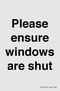 Please ensure windows are shut